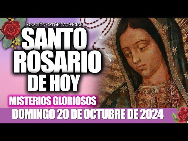 EL SANTO ROSARIO DE HOY DOMINGO 20 DE OCTUBRE 2024MISTERIOS GLORIOSOS//Santo Rosario de Hoy//NUEVO