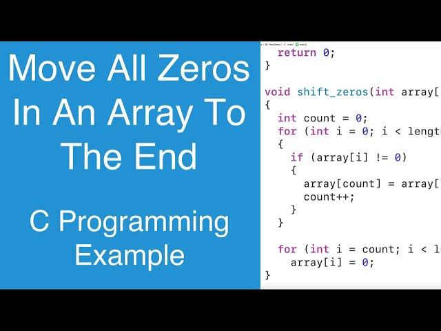 Move All Zeros In An Array To The End | C Programming Example