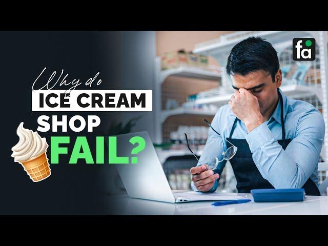 Why do Ice cream Shops Fail?–5 Things You should know Before Start