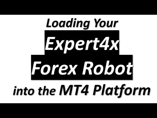 Learn how to download and instal your Expert4x Forex Robot onto your MT4 platform and start trading