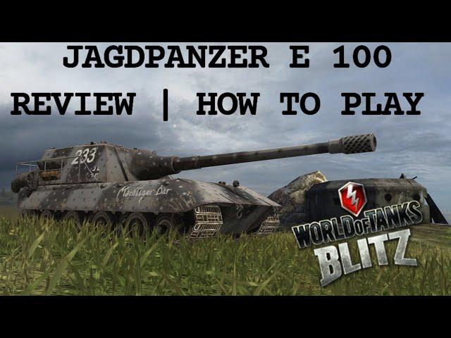 Jagdpanzer E 100 | Review | How to play WOTB  WOTBLITZ  World of tanks blitz Jg. Pz. E100