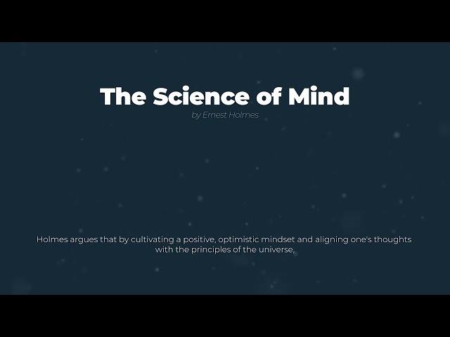 The Science of Mind - by Ernest Holmes - Book Summary