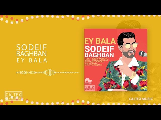 Sodeif Baghban - Ey Bala (Official Audio)