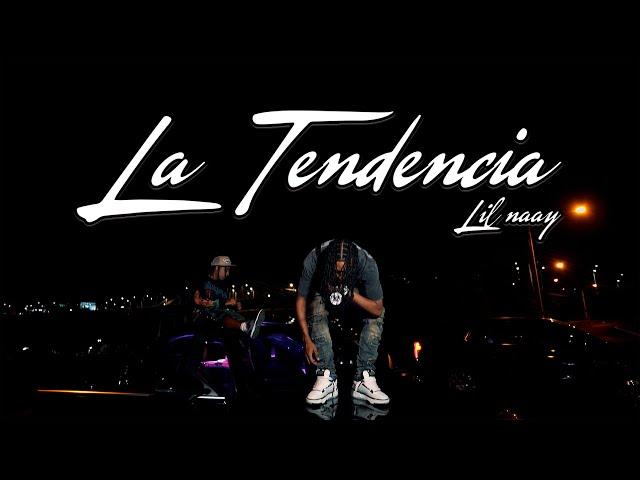 LIL NAAY - LA TENDENCIA ️