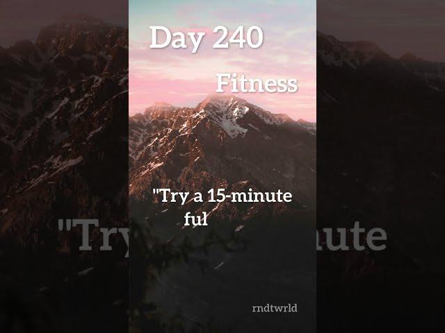 "365 Daily Challenges: Transforming Your Life, One Day at a Time!" - Day 240