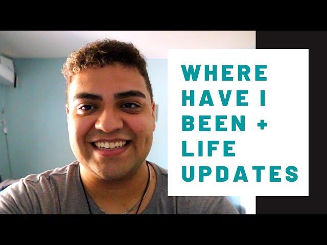 WHERE HAVE I BEEN + LIFE UPDATES | Jason Vazquez