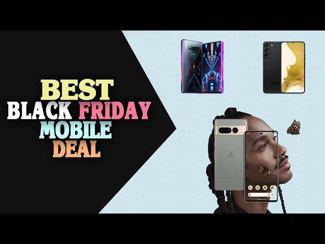 Black Friday Mobile Deal – Top 5 Best Black Friday Mobiles Deals in 2023.