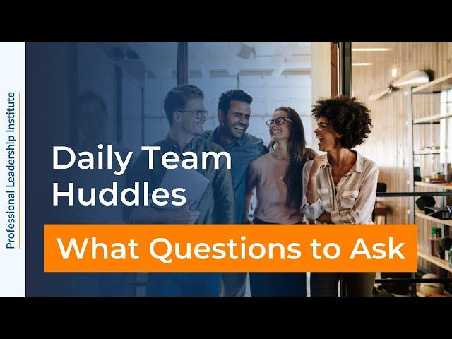 Daily Team Huddles: How To Ask Questions That Get Results