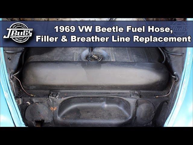 JBugs - 1969 VW Beetle - Fuel Hose, Filler & Breather Line Replacement
