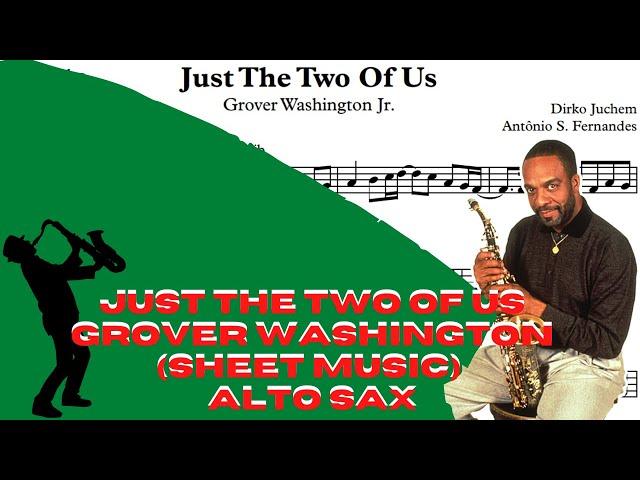 Just The Two Of Us - Grover Washington (Sheet Music) Alto Sax