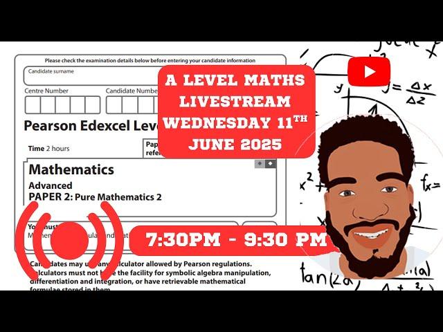 A Level Maths | Livestream | Paper 2 Predictions | Wed 11th June 2025 | 7:30 PM