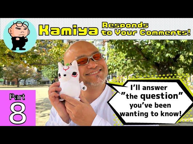 ”I'll answer "the question" you've been wanting to know!” Kamiya Responds to Your Comments! Part 8