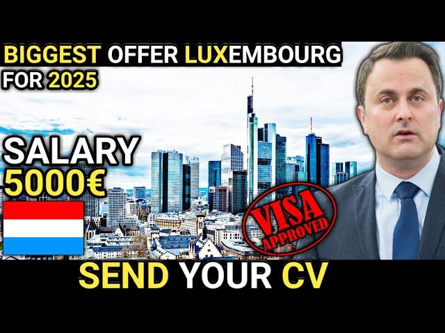 The Easy Way to Move Luxembourg in 2025 | Luxembourg Work Visa | Jobs in Luxembourg | Schengen