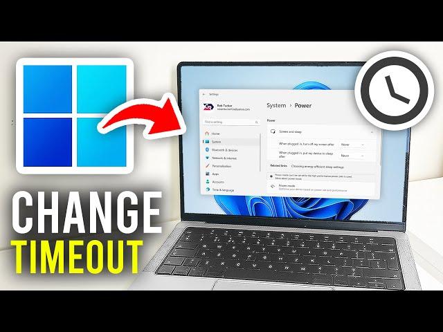 How To Change Screen Timeout Settings In Windows 11 - Full Guide