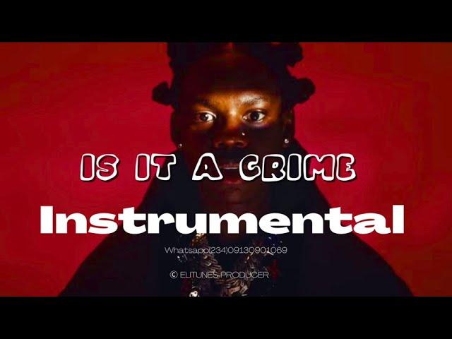 Rema - Is It a crime (Instrumental)