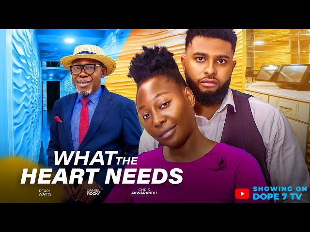 WHAT THE HEART NEEDS  latest  2024 Nollywood movie with Pearl Wats, Daniel Rocky, Chris Akwarandu