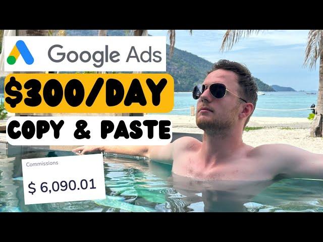 Make $300/Day Copy & Pasting Google Ads (Make Money Online)