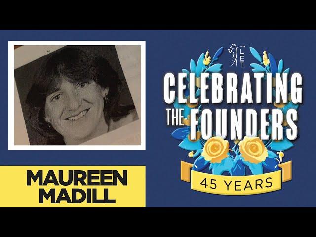 Celebrating the Founders | Maureen Madill | EP 11