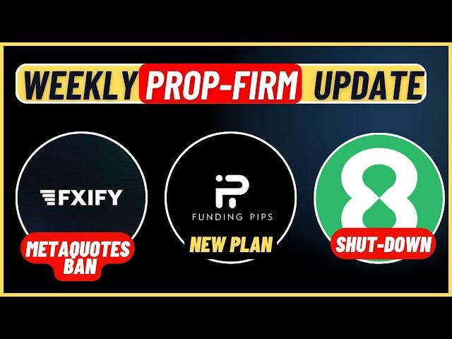 Weekly PROP FIRM  Updates: Top Payouts, Launches & Closures