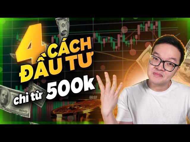 4 CÁCH ĐẦU TƯ CHỨNG KHOÁN VỐN CHỈ TỪ 500k - 1tr mỗi tháng | Thanh Cong TC |