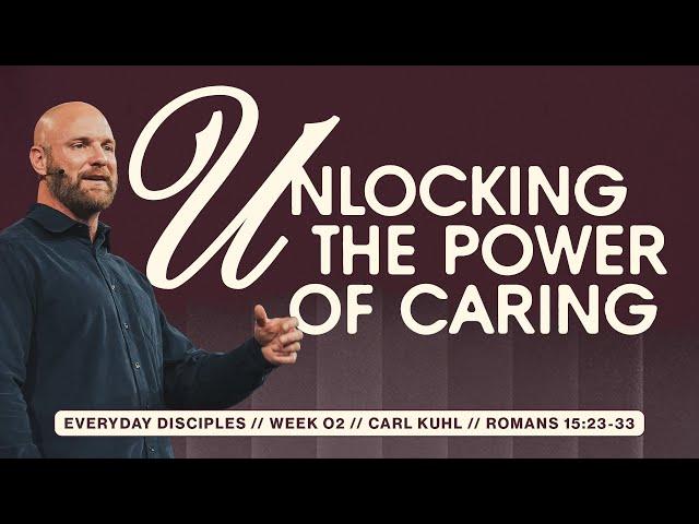 Everyday Disciples Week 2: Care For Each Other