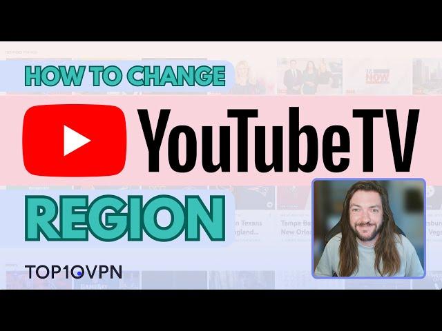 How to Change YouTube TV Region with a VPN