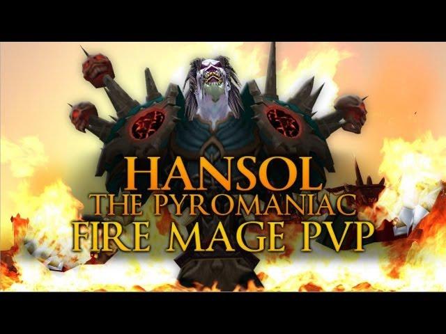 Hansol the Pyromaniac: Fire Mage PvP MoP [5.2]