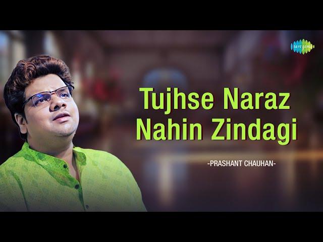 Tujhse Naraz Nahin Zindagi | Prashant Chauhan | Hindi Cover Song | Saregama Open Stage