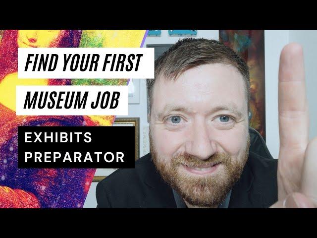 Your First Museum Job: Preparator