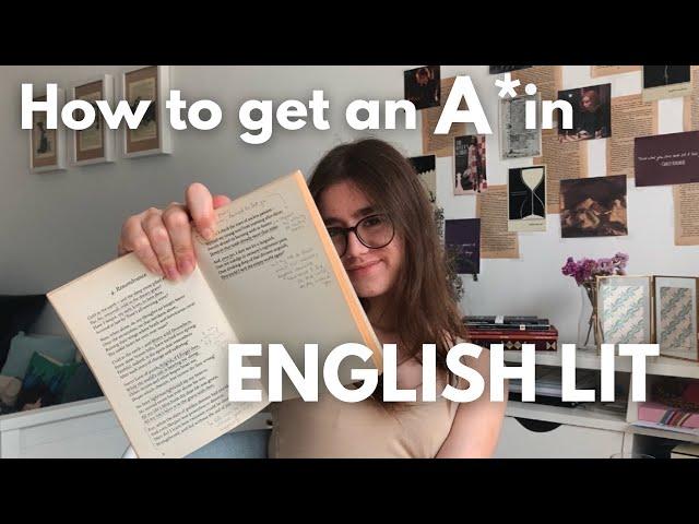 How I got an A* in English Literature A Level: FREE revision resources and how to write the essays!