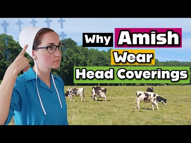 The Amish Strict Beliefs on Head Coverings