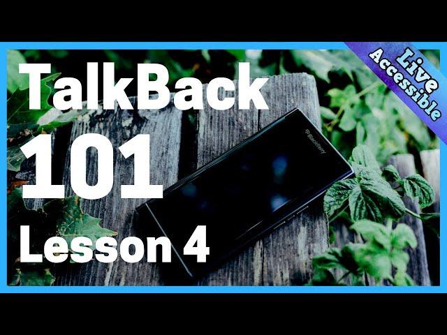 TalkBack 101: Lesson 4 - gestures, screen search, continuous reading, & settings #LiveAccessible
