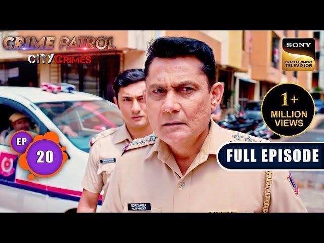 The Misjudgement | Crime Patrol - City Crimes - Ep 20 | Full Episode | 9 Aug 2024