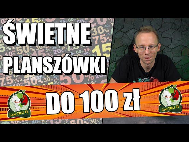 Świetne planszówki do 100 zł