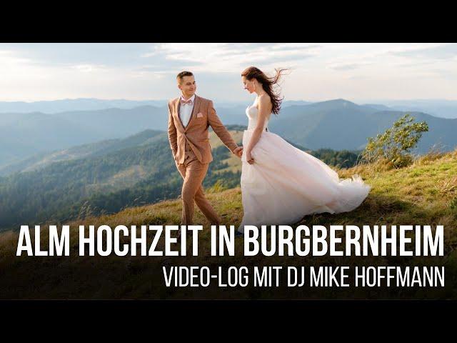 Hochzeit Burgbernheim auf der Alm |  DJ VLOG