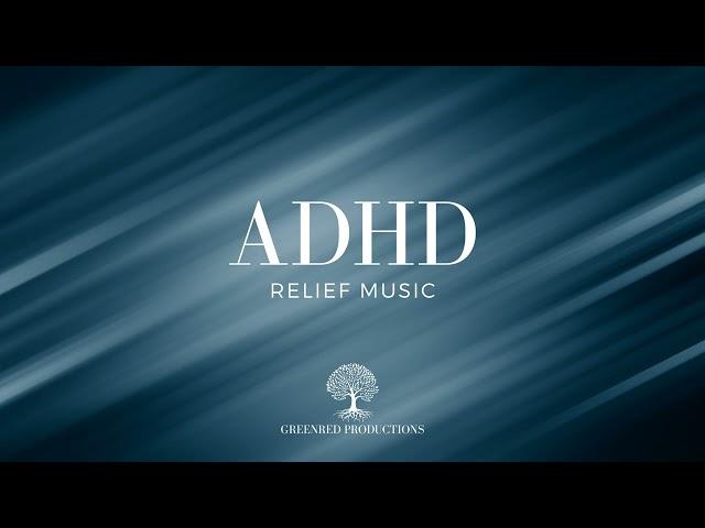 ADHD Relief Music: Multi Layered Pulse Music for Focus and Concentration