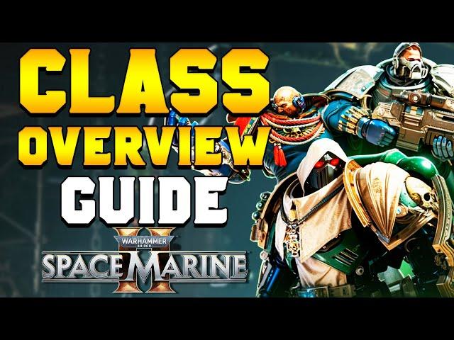 WHICH CLASS IS THE BEST? Class Overview Guide for Space Marine 2