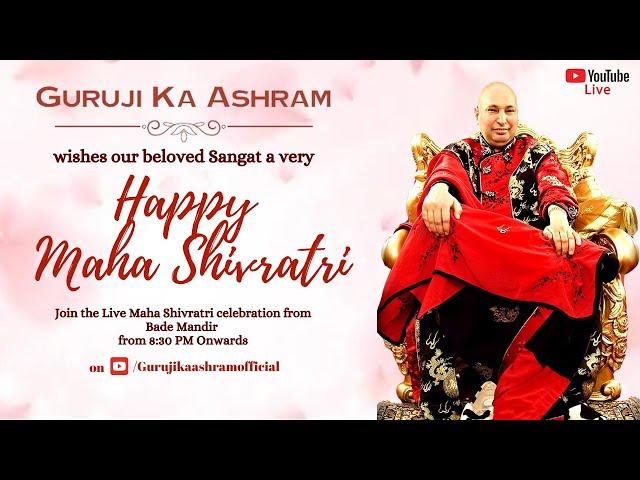 Maha Shivratri Celebrations 2025 | Guruji Ka Ashram | Bade Mandir | Jai Guruji | Youtube Live