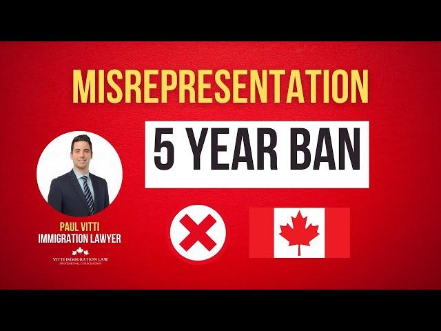 5 Year Ban to Canada | Misrepresentation