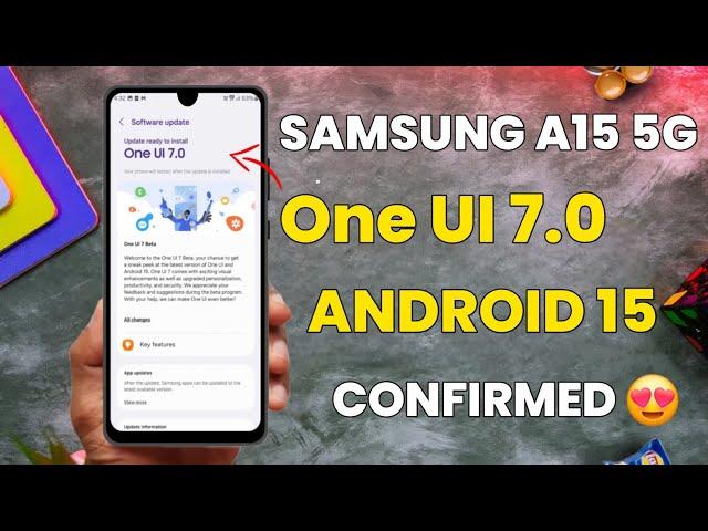 Samsung A15 5G : One UI 7.0 Android 15 Update CONFIRMED 