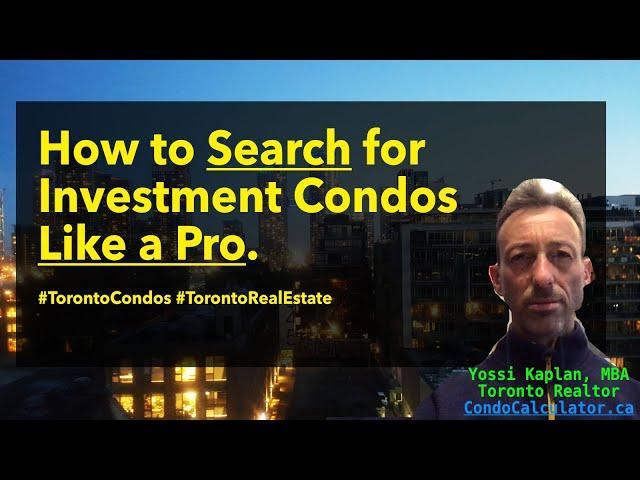 How to Search for Investment Condos Like A Pro  | Yossi Kaplan Real Estate #246