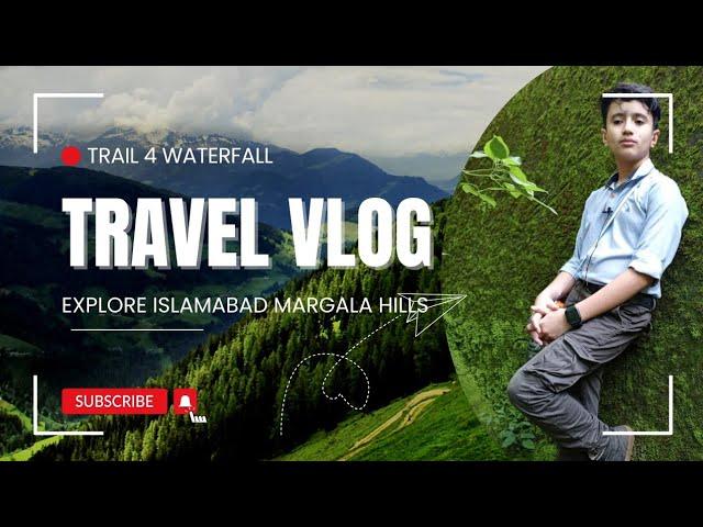 explore Islamabad margala hills trail 4 waterfall | Muhammad Hasnain vlogger