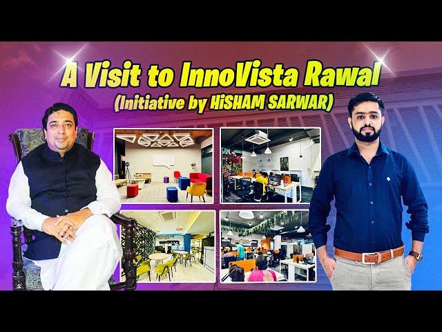 A Visit to InnoVista Rawal Coworking Space by Hisham Sarwar in DHA Rawalpindi | Tour & Review