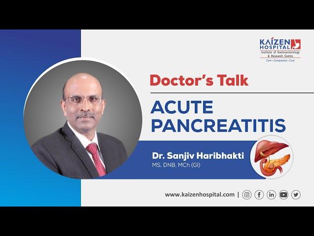 Dr Sanjiv Haribhakti explaining about Acute Pancreatitis