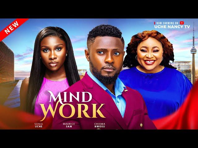 MIND WORK - Maurice Sam, Sonia Uche, Chioma Nwosu Latest 2025 Nollywood Full Movie