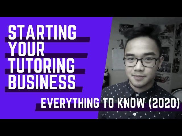 Starting your Tutoring Business: EVERYTHING you need to know