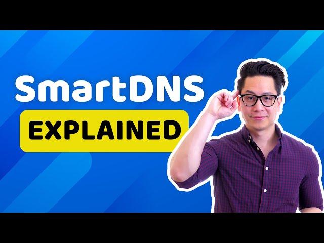 SmartDNS vs VPN vs proxies | What, why, how & when