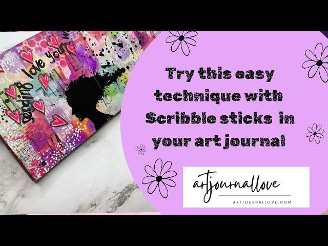 Try this easy technique with Scribble sticks  in your art journal