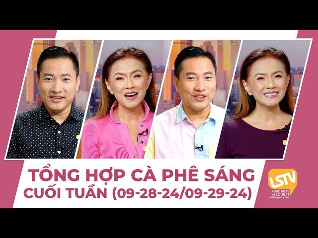 Tổng hợp Cà Phê Sáng Cuối Tuần FULL (09-21-24 ~ 09-22-24)