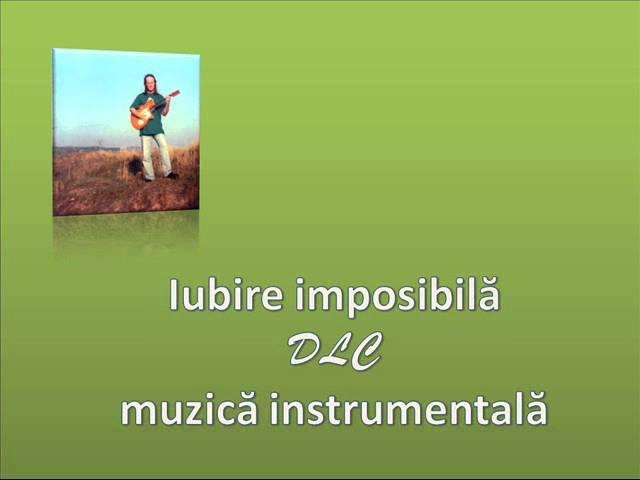 Iubire imposibilă Dan Lucian Corb muzică instrumentală